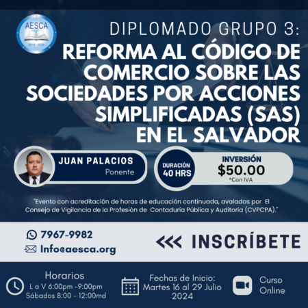 Diplomado: Reforma al Código de Comercio sobre las Sociedades por Acciones Simplificadas (SAS) en El Salvador Grupo 3